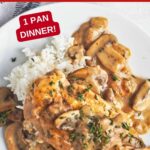 Image with text: Chicken with Creamy Mushrooms - 1 pan dinner