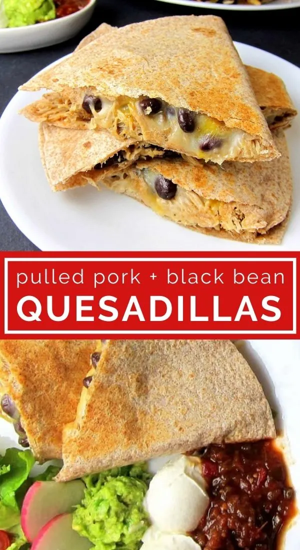 pulled pork black bean quesadillas collage of pictures for Pinterest