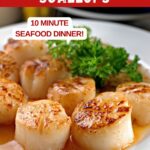 Image with text: Pan seared brown butter scallops - 10 minute seafood dinner