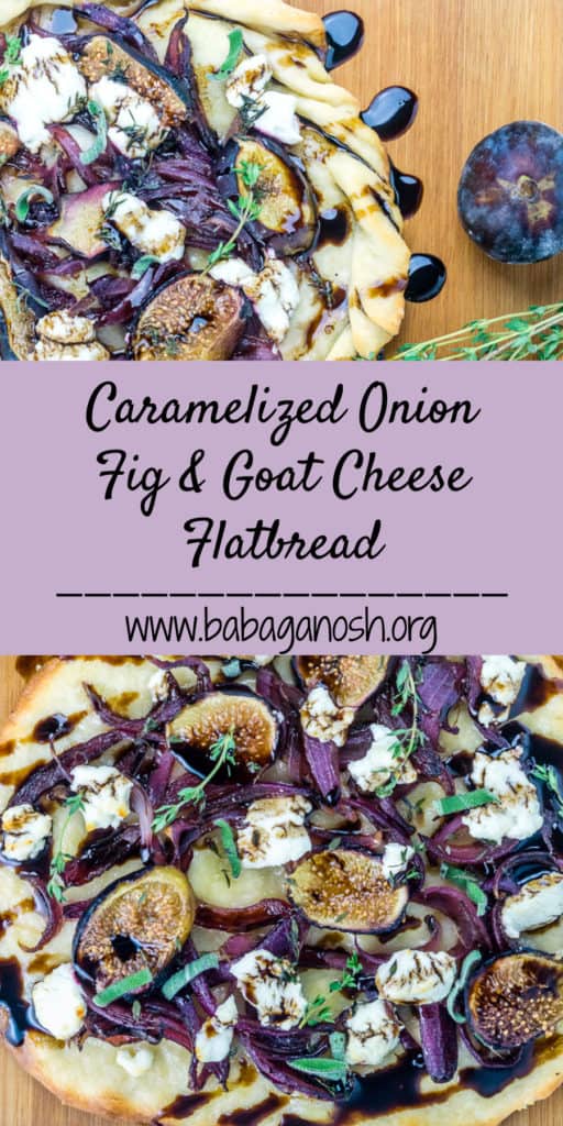 Caramelized Onion Fig and Goat Cheese Flatbread - Babaganosh.org