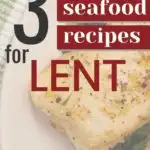 3 easy seafood recipes for lent graphic