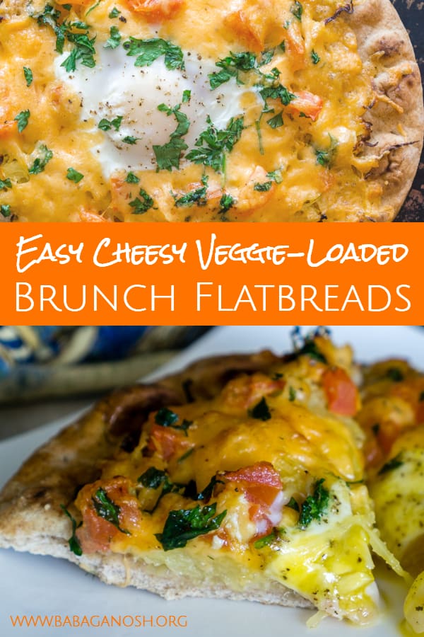 Pinterest image with text: easy cheesy veggie-loaded brunch flatbreads