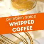 pinnable image of pumpkin spice whipped coffee