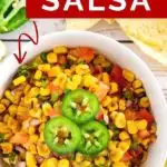 pinnable image of charred corn salsa in a white bowl