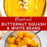 pinnable image of mashed butternut squash with white beans side dish