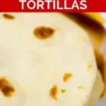 Pinnable image of homemade flour tortillas.