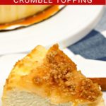 Pinnable image of Instant Pot Apple Crumble Cheesecake.