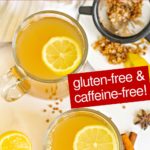 Pinterest image with text: Easy toasted buckwheat tea: gluten-free and caffeine-free