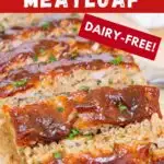 Pinterest image with text: Juicy pork meatloaf, dairy free