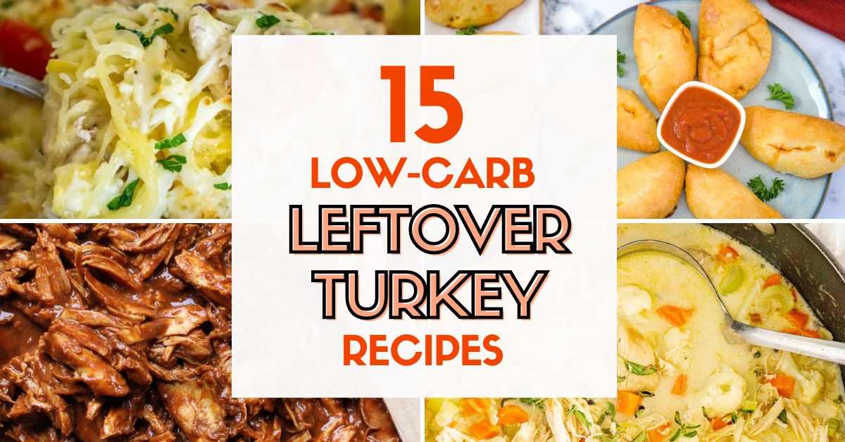 Graphic with text: 15 low carb leftover turkey recipes