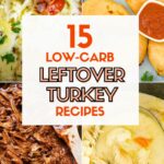 Pinterest image with text: 15 low carb leftover turkey recipes