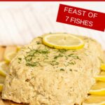 Image with text: Lemon Dill Fish Loaf - Feast of the 7 Fishes