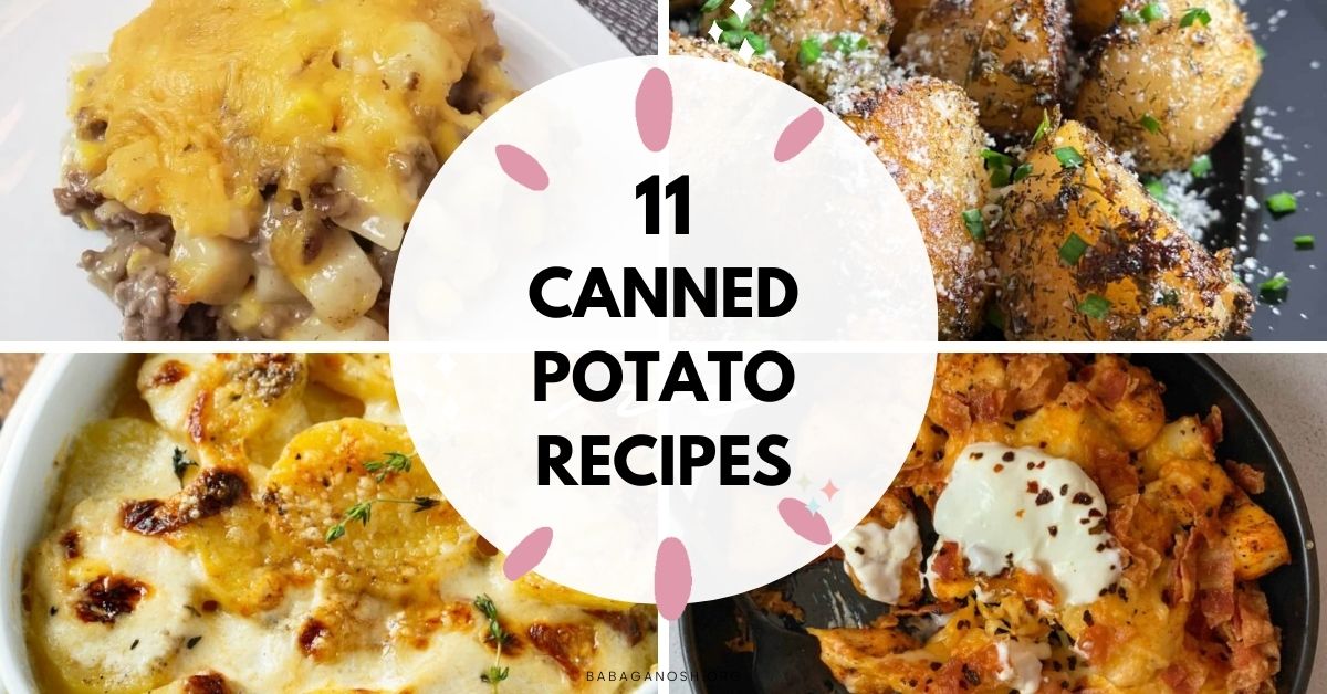 Image with text:11 Canned Potato Recipes