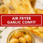 Image with text: Air Fryer Garlic Confit