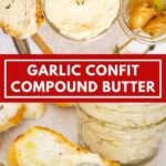 Image with text: Garlic confit compound butter