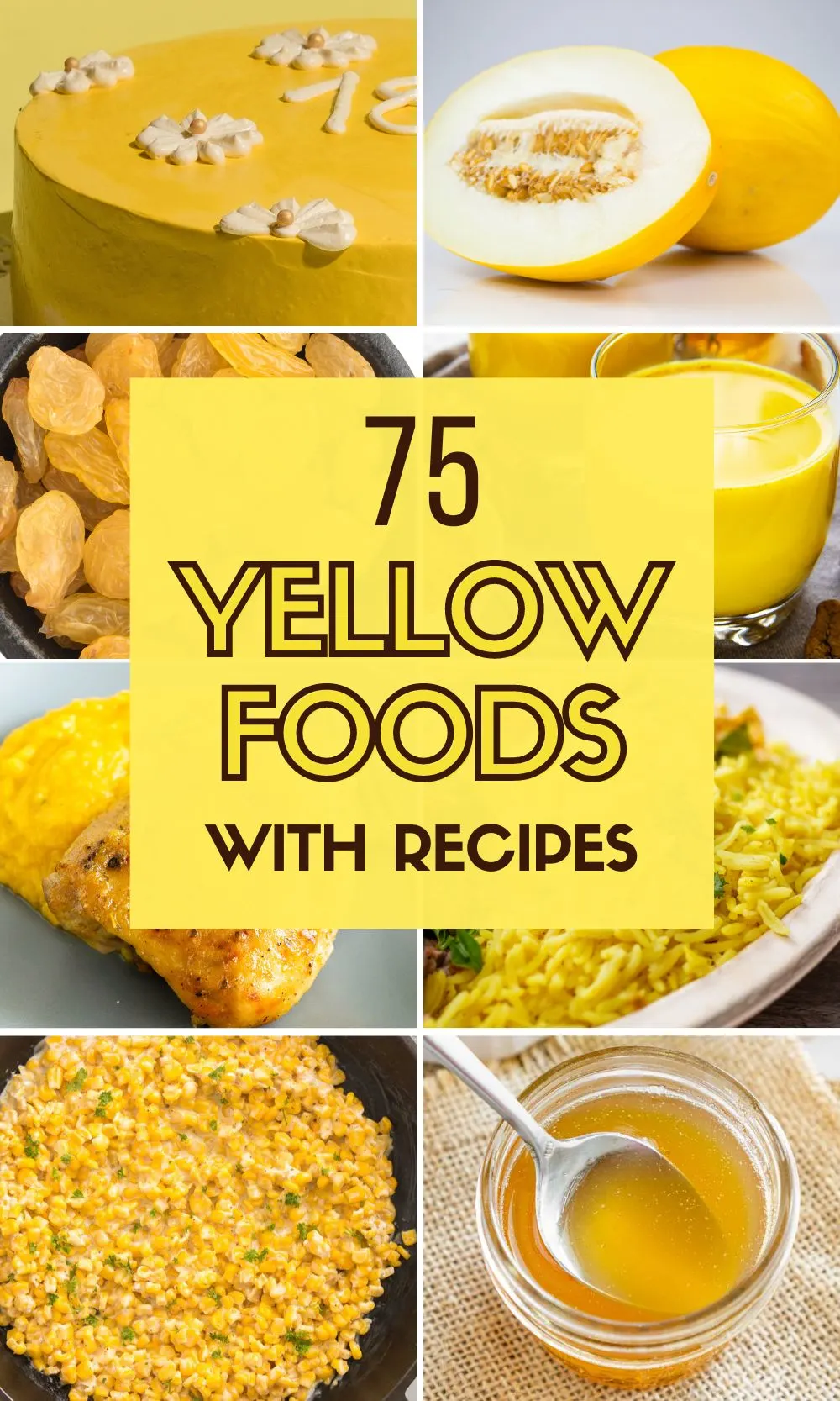 Pinterest image with text: 75 yellow foods with recipes