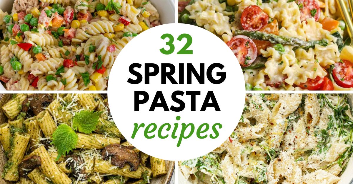 Image graphic with text that reads "32 Spring Pasta Recipes" and a collage of pasta dishes.