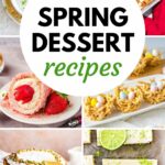 Pinterest graphic with text that reads "50+ Spring Dessert Recipes" and a collage of spring desserts.