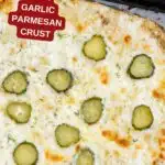 Pinterest image with text: Dill pickle pizza with garlic parmesan crust
